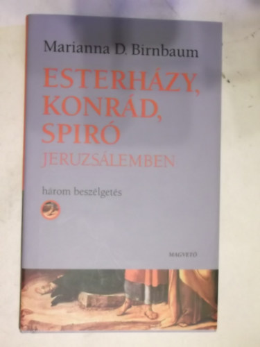 Marianna D. Birnbaum - Esterh�zy - Konr�d - Spir�