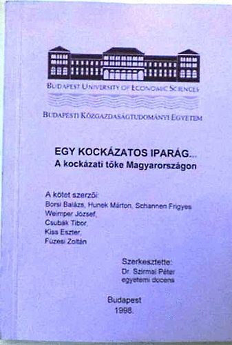 Dr. Szirmai Pter - Egy kockzati iparg - A kockzati tke Magyarorszgon