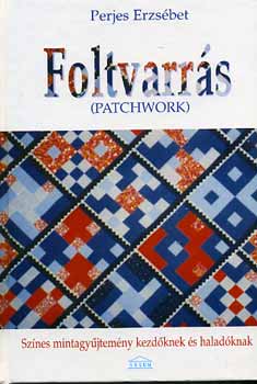 Perjes Erzsbet - Foltvarrs (Patchwork)