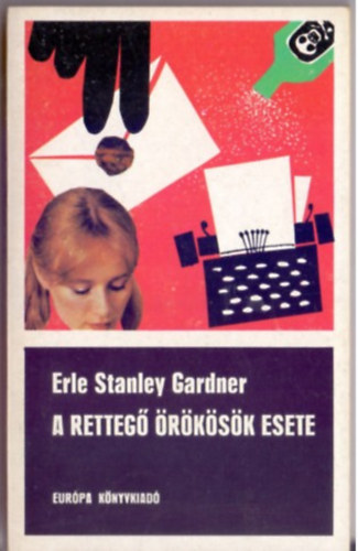 Erle Stanley Gardner - A rettegő örökösök esete