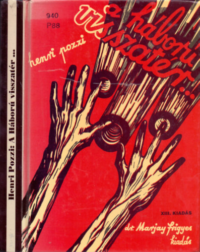 Henri Pozzi - A h�bor� visszat�r... (reprint, sz�mozott)