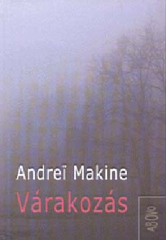 Andrei Makine - V�rakoz�s