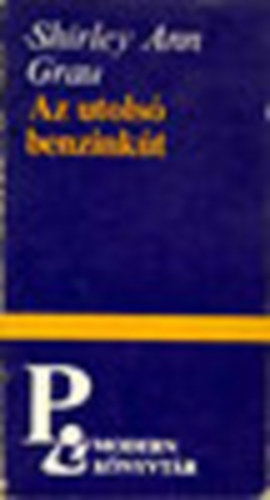Shirley Ann Grau - Az utolsó benzinkút (Modern Könyvtár 438.)