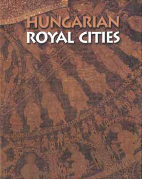Soltész István - Hungarian Royal Cities