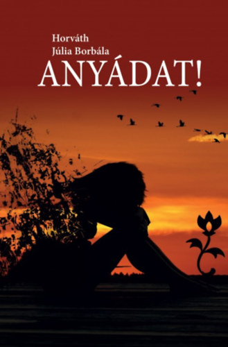 Horv�th J�liaborb�la - Any�dat!