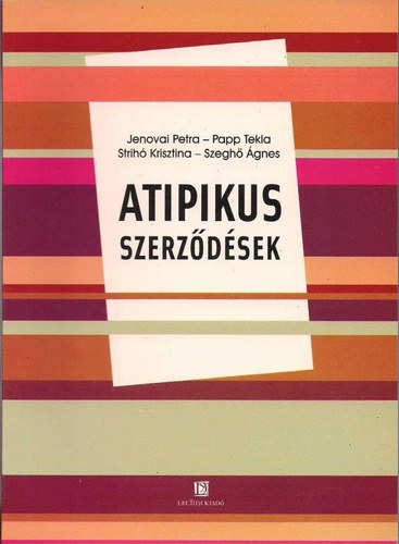 Papp Tekla, Strih� Krisztina, Szegh� �gnes Jenovai Petra - Atipikus szerz�d�sek
