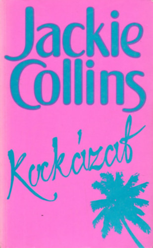 Jackie Collins - Kockzat