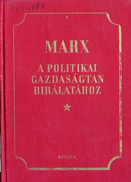 Marx K�roly - A politikai gazdas�gtan b�r�lat�hoz