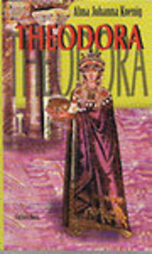 Alma Johanna Koenig - Theodora