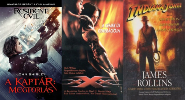 James Rollins, Mel Odom John Shirley - 3 db filmes k�nyvadapt�ci�: Indiana Jones �s a krist�lykoponya kir�lys�ga + XXX - A k�mek �j gener�ci�ja + Resident Evil: A kapt�r - Megtorl�s - Hivatalos reg�ny a film alapj�n