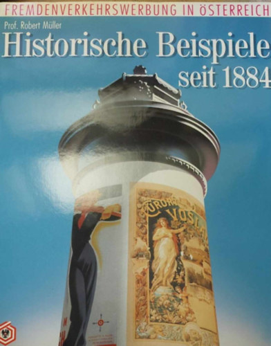 Robert Müller - Alois Brusatti - Historische Beispiele seit 1884 / Historische Entwicklung 1884-1984