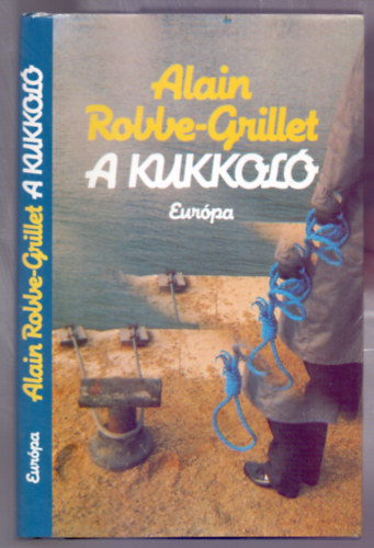 Alain Robbe-Grillet - A kukkol (Le voyeur)