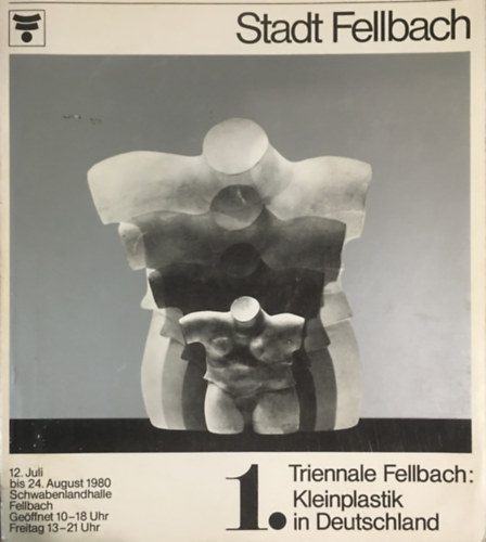 Triennale Fellbach - 1. Triennale Fellbach - Kleinplastik in Deutschland