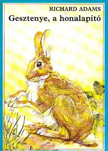 Richard Adams - Gesztenye, a honalap�t�