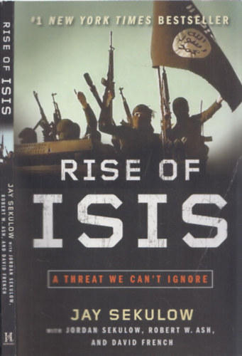 Jay Sekulow - Rise of Isis - A threat we can't ignore