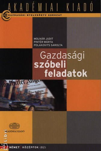 Molnr Judit - Gazdasgi Szbeli Feladatok - Nmet Kzpfok B2