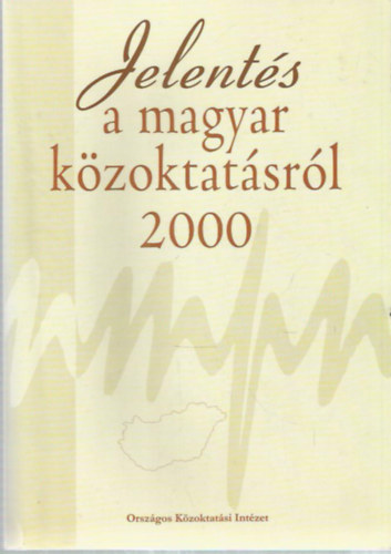 Halsz Gbor-Lannert Judit - Jelents a magyar kzoktatsrl 2000