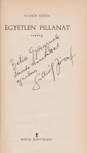 Sulhóf József - Egyetlen pillanat (Dedikált)