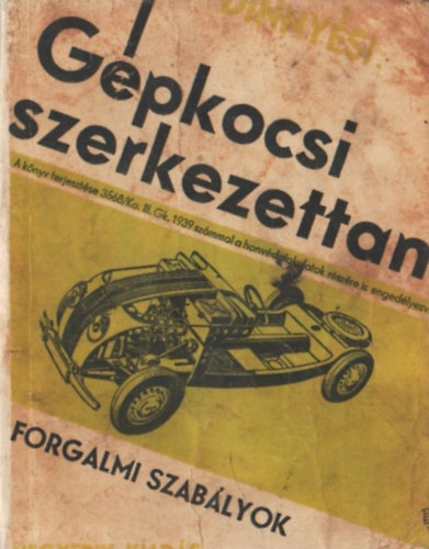 Dinnysi Jnos - Gpkocsi szerkezettan - Forgalmi szablyok