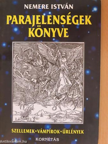 Nemere Istvn - Parajelensgek knyve (Szellemek, vmprok, rlnyek)