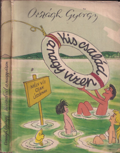 Orszgh Gyrgy - Kis csald a nagy vizen