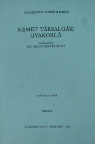 Dr. Gerencs�r Ferencn� - N�met t�rsalg�si gyakorl�