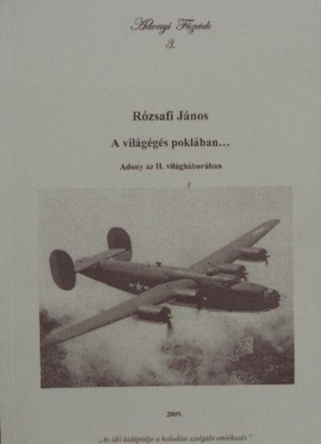 Rzsafi Jnos - A vilggs poklban... ("Adonyrt" Alaptvny, 2009)