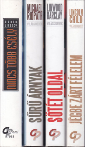 Linwood Barclay, Michael Ridpath, David Lindsay Lincoln Child - 4 db. Vilgsikerek (Jgbe zrt flelem + Stt oldal + Sr rnyak + Nincs tbb esly)