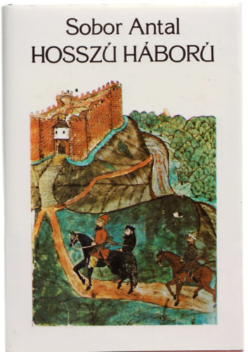 Sobor Antal - Hossz� h�bor�