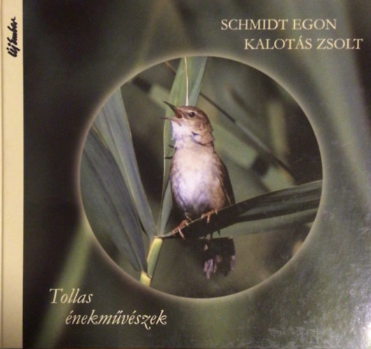 Schmidt Egon; Kalot�s Zsolt - Tollas �nekm�v�szek