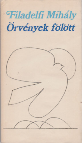 Filadelfi Mih�ly - �rv�nyek f�l�tt