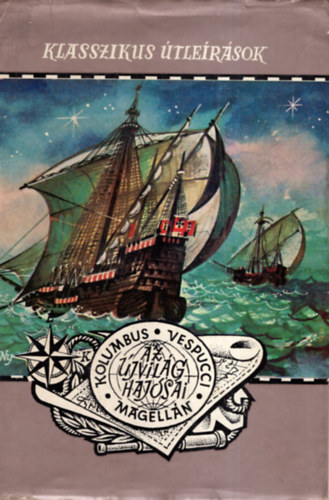 Gondolat Kiadó - Kolumbus-vespucci-magellán-az újvilág hajósai