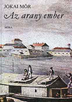 J�kai M�r - Az arany ember