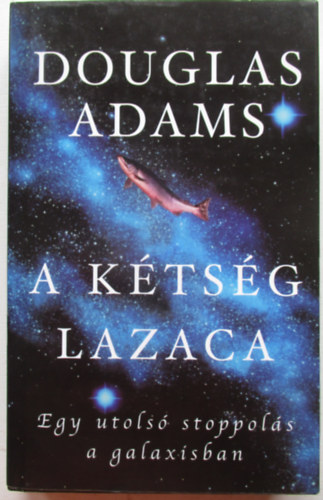 Douglas Adams - A ktsg lazaca
