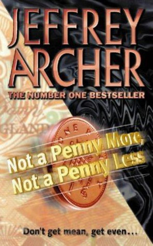 Jeffrey Archer - Not A Penny More, Not A Penny Less
