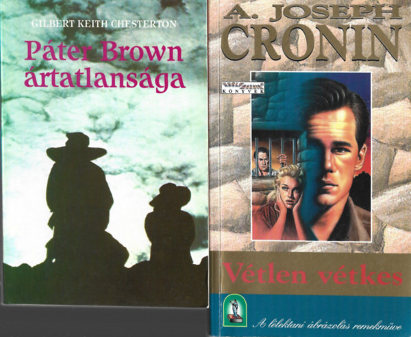 2 db k�nyv, Gilbert Keith Chesterton: P�ter Brown �rtatlans�ga, A. Joseph Cronin: V�tlen v�tkes