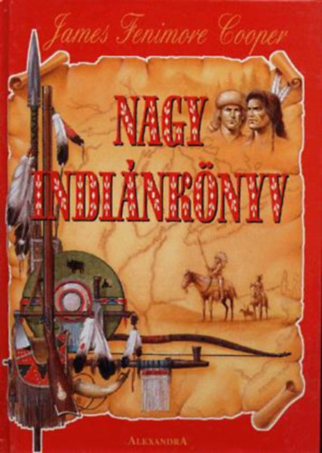 James F. Cooper - Nagy indinknyv (Vadl, Az utols mohikn, Nyomkeres, Brharisnya, A prri)