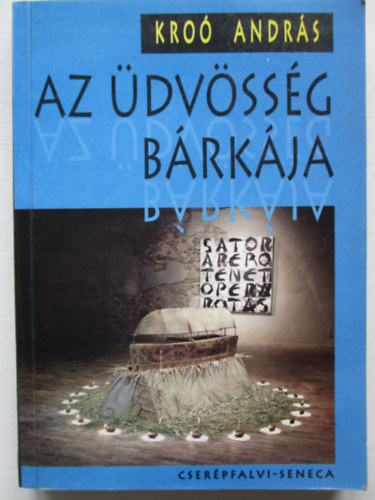 Kroó András - Az üdvösség bárkája (4 elbeszélés)
