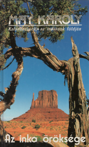 May K�roly - Az inka �r�ks�ge - Kalandoz�sok az indi�nok f�ldj�n