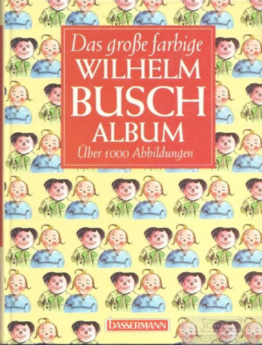 Das grosse farbige Wilhelm Busch Album