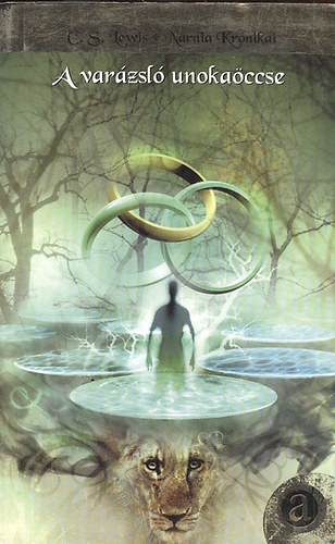 C. S. Lewis - Narnia kr�nik�i 1.  - A var�zsl� unoka�ccse