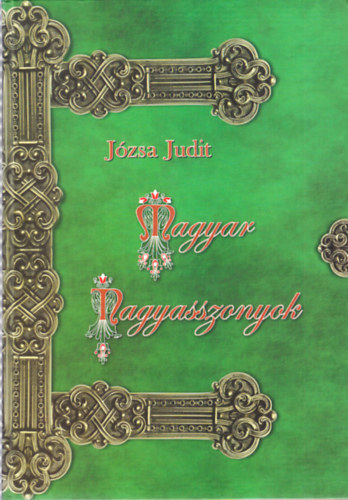 Jzsa Judit - Magyar nagyasszonyok (dediklt)