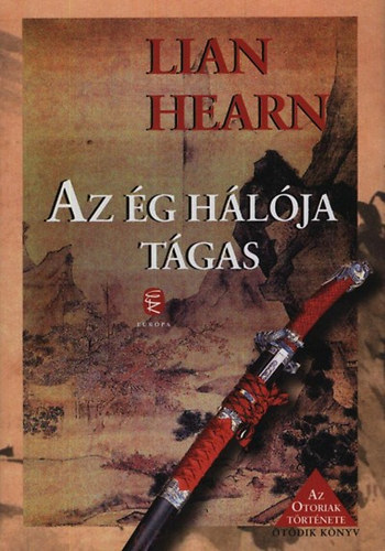 Lian Hearn - Az ég hálója tágas