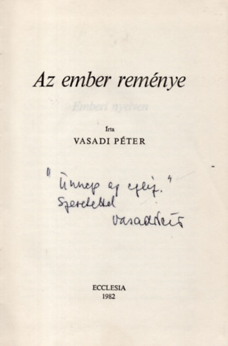 Vasadi Pter - Az ember remnye