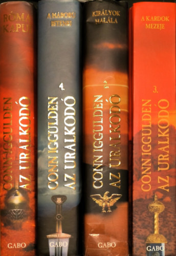 Conn Iggulden - Az uralkodó I-IV.: Róma kapui, Királyok halála, A kardok mezeje, A háború istenei.