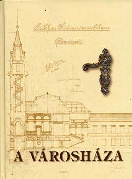 Kovács-Kruzslicz-Nagy-Szigeti - A városháza