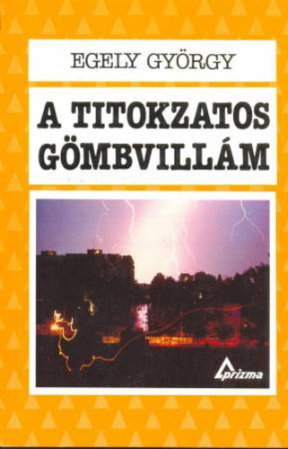 Egely Gyrgy - A titokzatos gmbvillm