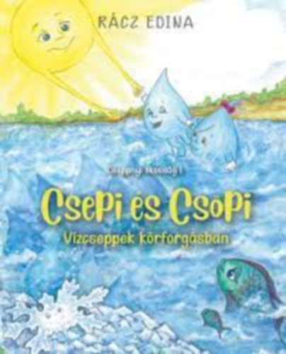 R�cz Edina - Csepi �s Cs�pi V�zcseppek k�rforg�sban