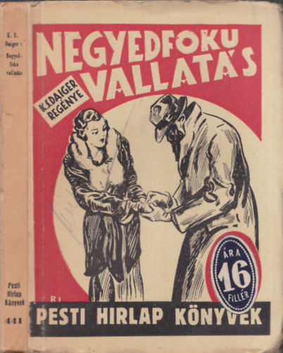 K. S. Daiger - Negyedfok vallats (Pesti Hrlap Knyvek)