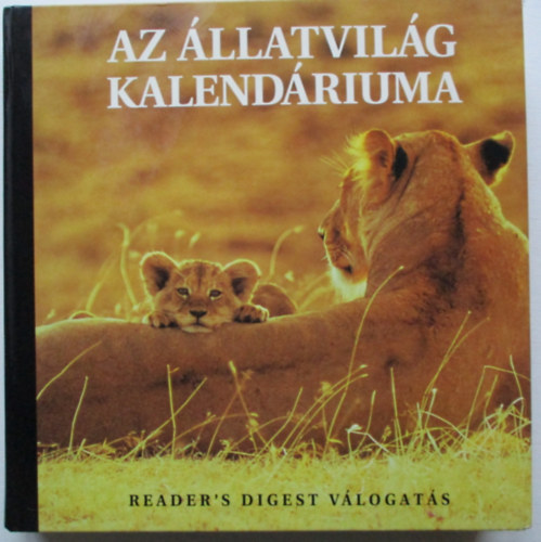 Reader's Digest Vlogats - Az llatvilg kalendriuma